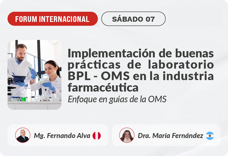 Forum Internacional - Implementación de buenas prácticas de laboratorio BPL - OMS en la industria farmacéutica